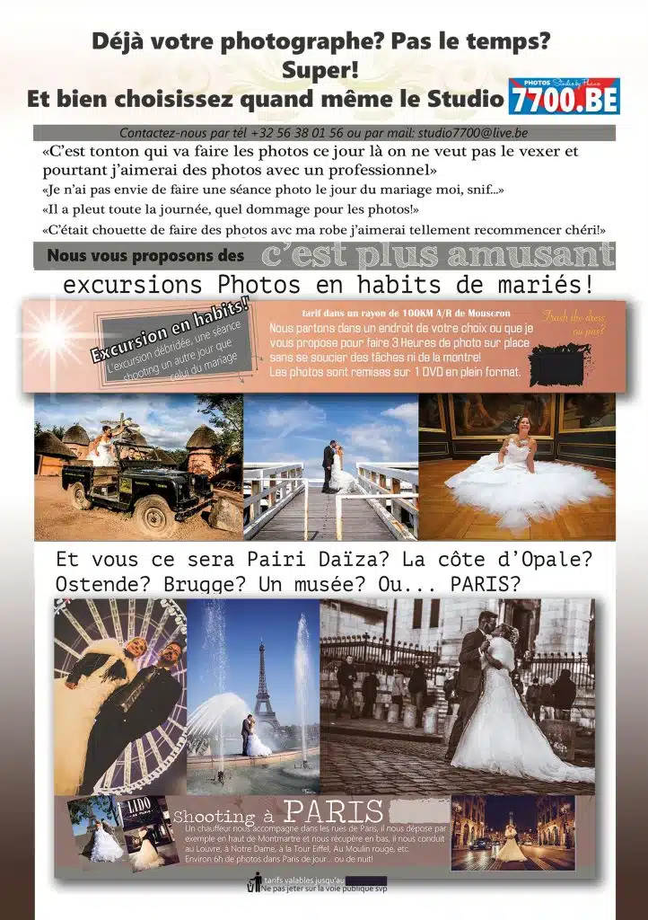 une excursion en habits de mariés un autre jour que le mariage. Pour les tarifs à jour contactez-nous svp.

